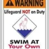 Swim At Your Own Risk Sign